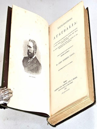 Explorations in Australia: I.- Explorations in Search of Dr. Leichardt and Party. II.- From Perth to Adelaide, Around the Great Australian Bight. III.- From Champion Bay Across the Desert to the Telegraph and Adelaide. With Appendix.. on Western Australia