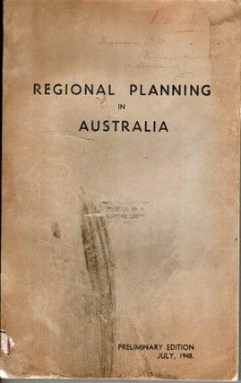 Regional Planning In Australia: A History of Progress and Review of Regional Planning Activities throughout the Commonwealth (includes 1948 map)