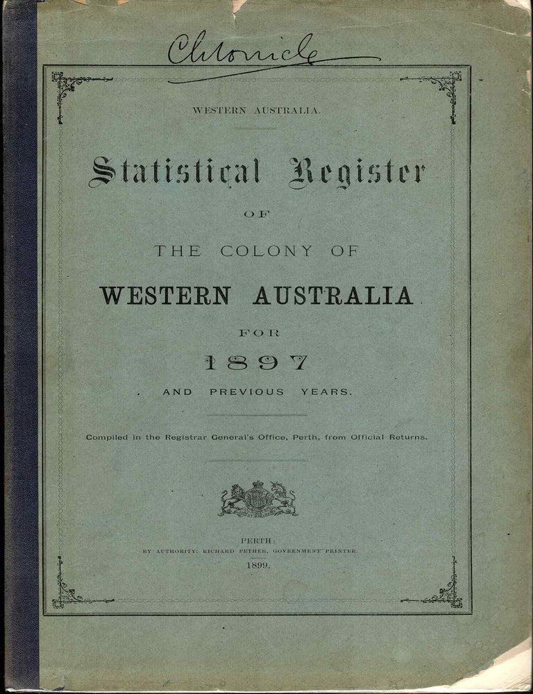 Item #106582 Statistical register of the Colony of Western Australia for 18967and previous years.