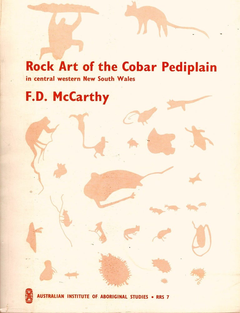 Item #106605 Rock Art of The Cobar Pediplain in Central Western New South Wales [complete with all 15 folding plates]. F. D McCarthy.