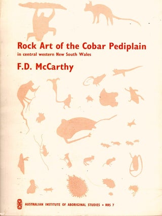 Rock Art of The Cobar Pediplain in Central Western New South Wales [complete with all 15 folding. F. D McCarthy.