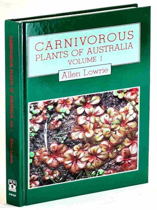 Carnivorous Plants of Australia, Volume 1 [Signed by author