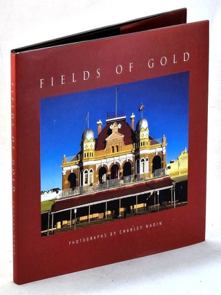 Among the Fields of Gold. Charley l. Text Nadin, photographs.