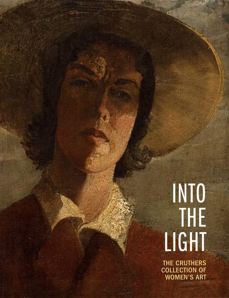Item #106644 Into the Light. The Cruthers Collection of Women's Art. John Cruthers, Lee Kinsella.