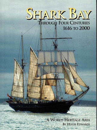 Shark Bay Through Four Centuries 1616 to 2000
