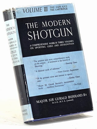 The Modern Shotgun. Volume III: The Gun and the Cartridge