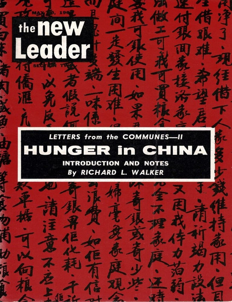 Item #106734 Hunger in China. Letters from the Communes - II. Richard L. Walker, introduction and notes.