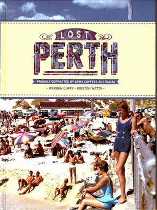 Lost Perth [Volume 1. Warren Duffy, Kristen Watts.