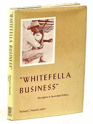 "Whitefella Business". Aborigines in Australian Politics