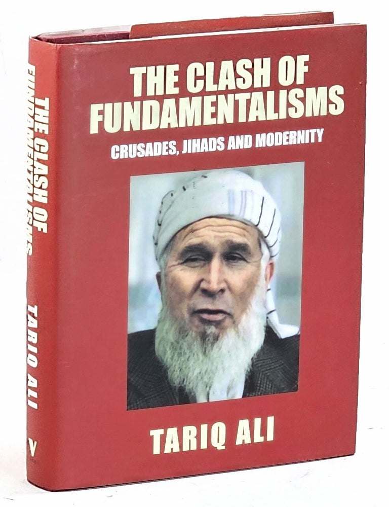 Item #106773 The Clash of Fundamentalisms: Crusades, Jihads and Modernity. Tariq Ali.