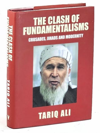 The Clash of Fundamentalisms: Crusades, Jihads and Modernity