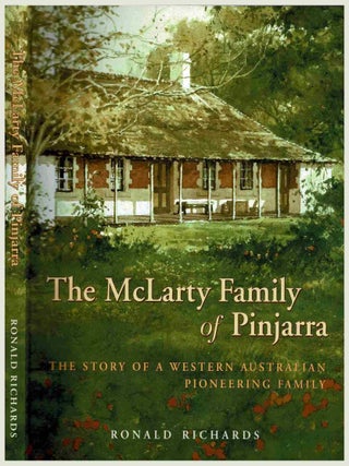 The McLarty Family of Pinjarra. The Storty of a Western Australian Pioneering Family