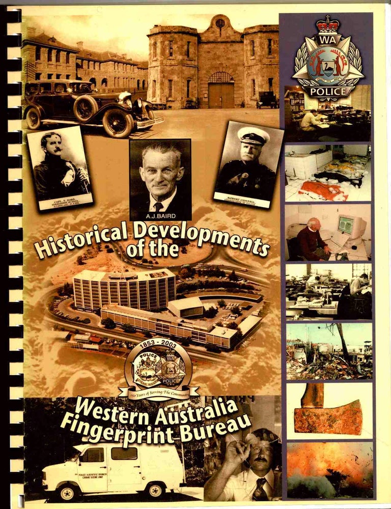 Item #106842 Historical Developments of the Western Australia Fingerprint Bureau. Peter Conole.