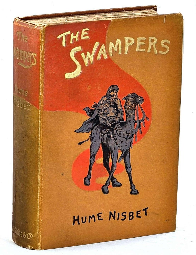 Item #106847 The Swampers. A Romance of the Westralian Goldfields. Hume Nisbet.