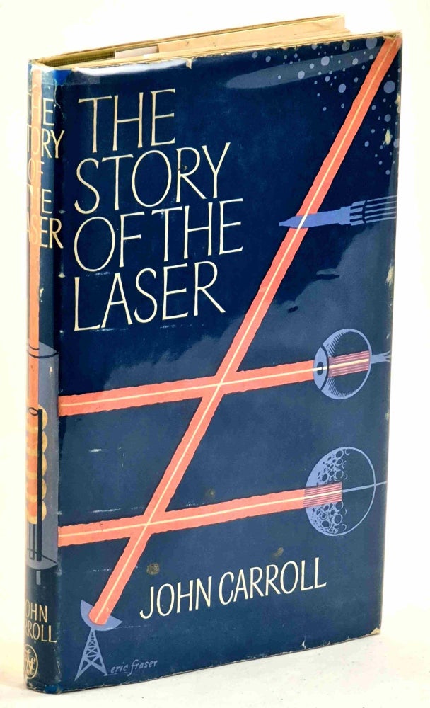Item #53151 The Story of the Laser. John M. Carroll.
