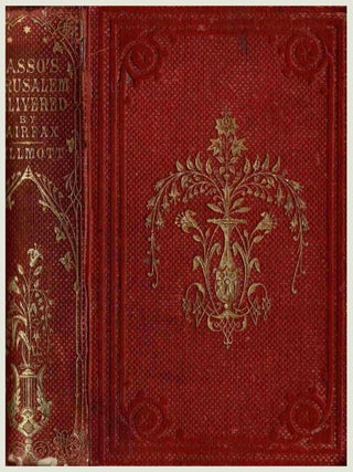 Item #56702 Godfrey of Bulloigne, or, Jerusalem Delivered. Torquato Tasso, Edward Fairfax, Robert...