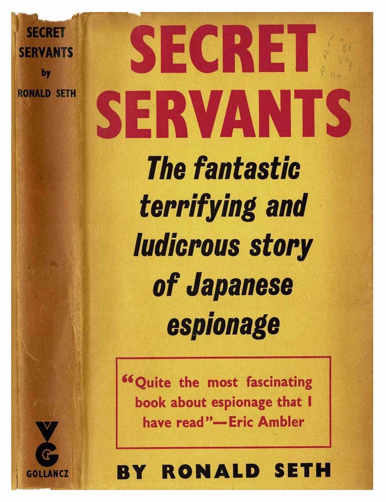 Item #72206 Secret Servants: The Story Of Japanese Espionage. Ronald Seth.