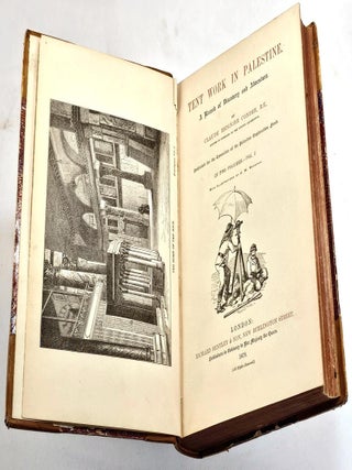 Item #78612 Tent Work In Palestine, A Record of Discovery and Adventure - Volume I and II. Claude...