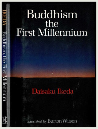 Item #80493 Buddhism the First Millennium. Daisaku Ikeda