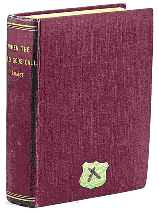 Item #82757 When the Red Gods Call, Being the Biography of a Shikari in the Making. Rawdon Malet