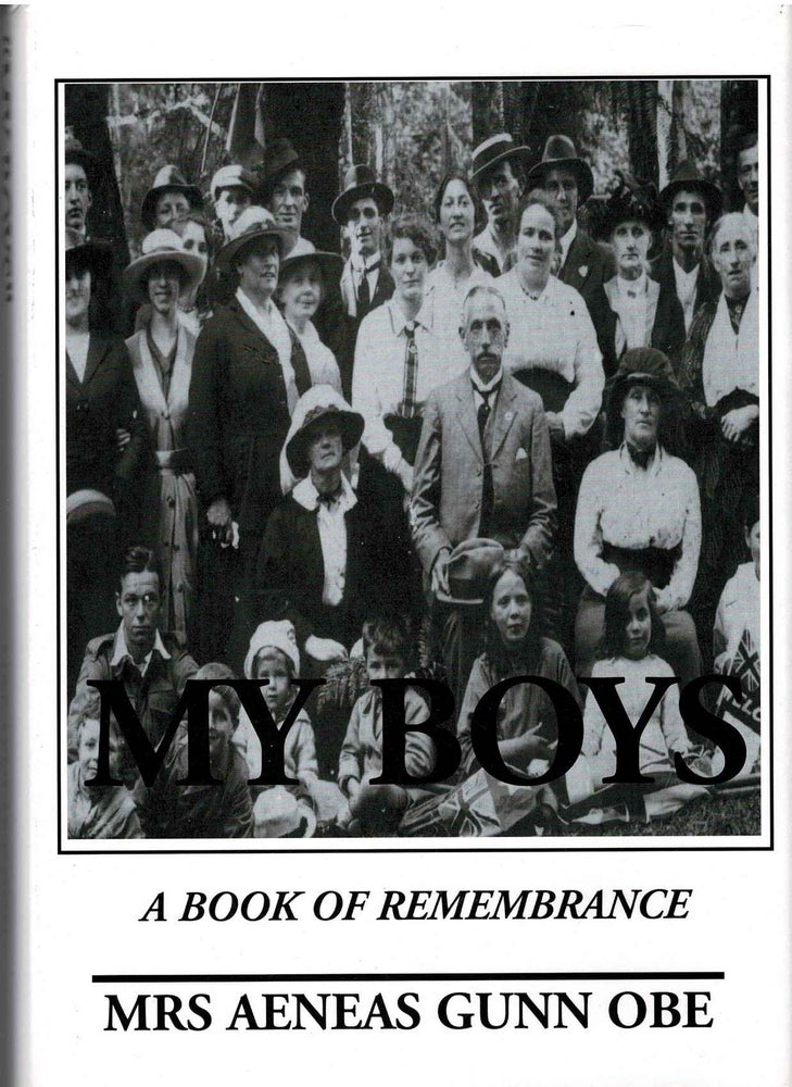 Item #86127 My Boys: A Book of Remembrance [Limited Edition]. Mrs Aeneas Gunn.