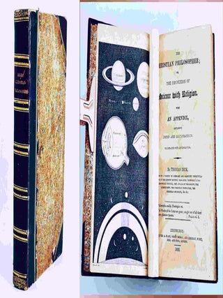 Item #90307 The Christian Philosopher ; or, the Connexion of Science with Religion. Thomas Dick