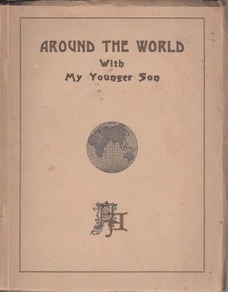 Item #90419 Around the World with my Younger Son [Signed]. Alice Austin