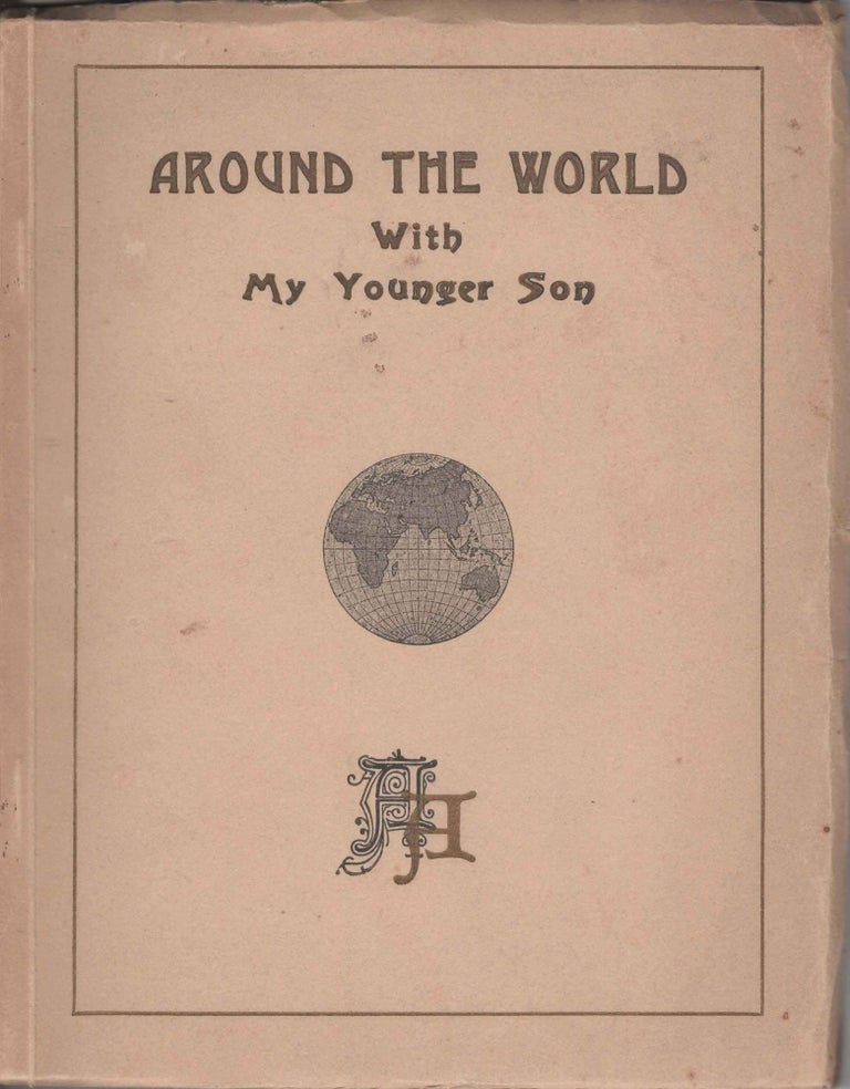 Item #90419 Around the World with my Younger Son [Signed]. Alice Austin.