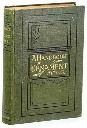 Item #90692 A Handbook of Ornament. With 300 Plates, containing about 3000 illustrations of the...