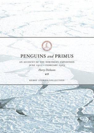 Penguins and Primus. An Account of the Northern Expedition June 1910 - February 1913.