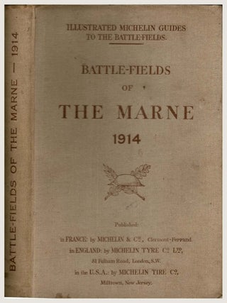 Item #91376 The Marne Battle-Fields (1914). Illustrated Michelin Guides to the Battle-Fields