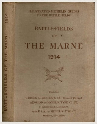 Item #91376 The Marne Battle-Fields (1914). Illustrated Michelin Guides to the Battle-Fields