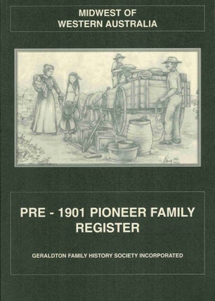 Item #93402 [Geraldton] Midwest of Western Australia. Pre - 1901 Pioneer Family Register