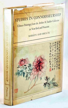 Item #93424 Studies in Connoisseurship: Chinese Paintings from the Arthur M. Sackler Collections...