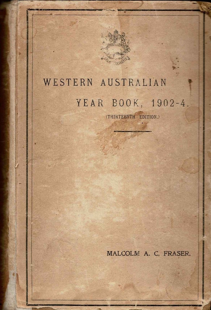 Item #93840 Western Australian Year-Book for 1902-04 [From the library of Hubert Whittell with his signature]. Malcolm A. C. Fraser.