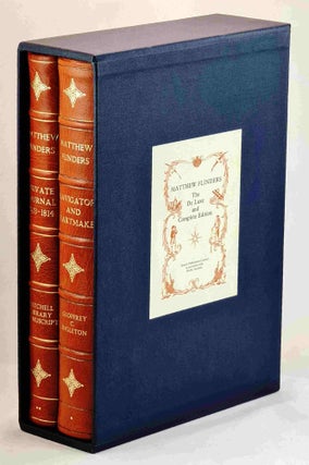 Item #94413 Matthew Flinders, Navigator and Chartmaker (with) Private Journal 1803-1814 [Deluxe...