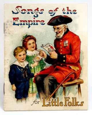 Item #95834 Songs of the Empire for Little Folks [includes Australian Patriotic song: 'Sons of...
