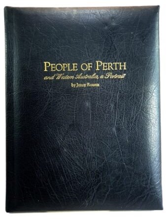 Item #97657 People of Perth and Western Australia : a portrait. Jenny Rossen.