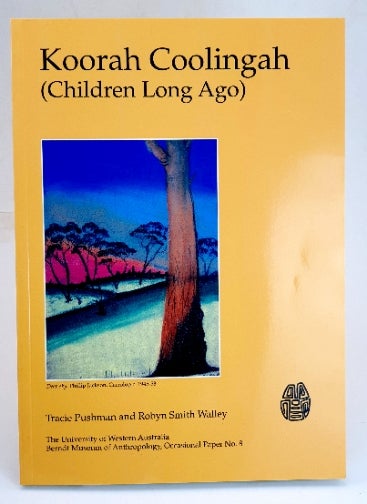 Item #97866 Koorah Coolingah (Children Long Ago). Tracie Pushman, Robyn Smith Walley.
