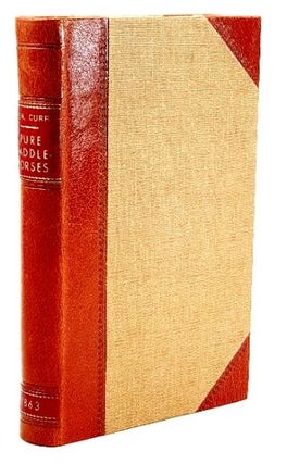 Item #97910 Pure Saddle-Horses and How to Breed Them in Australia. Together with a Consideration...