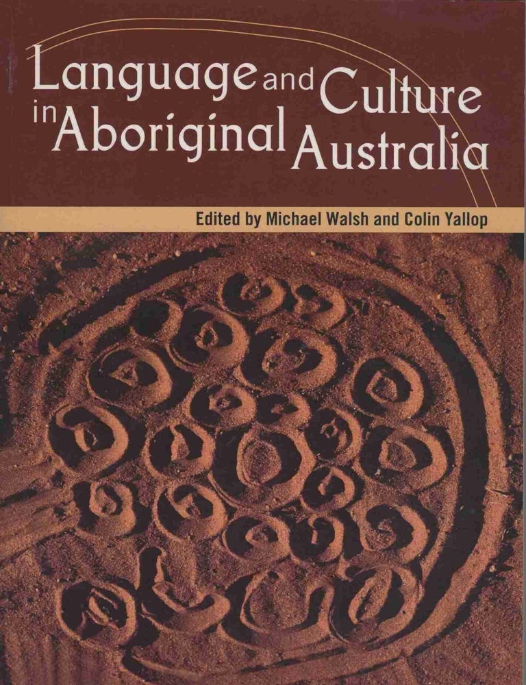 Item #97923 Language and Culture in Aboriginal Australia. Michael Walsh, Colin Yallop.