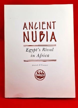 Item #98060 Ancient Nubia. Egypt's Rival in Africa. David O'Connor