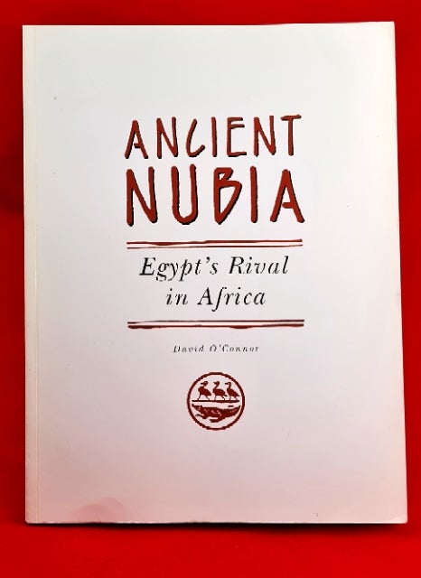 Item #98060 Ancient Nubia. Egypt's Rival in Africa. David O'Connor.