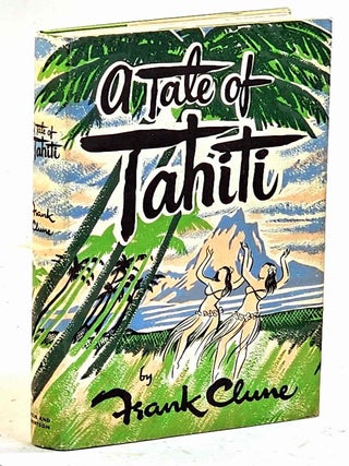 A Tale of Tahiti. Frank Clune.