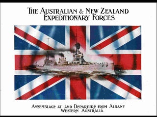 Item #98805 The Australian & New Zealand Expeditionary Forces. Assemblage at and Departure from...