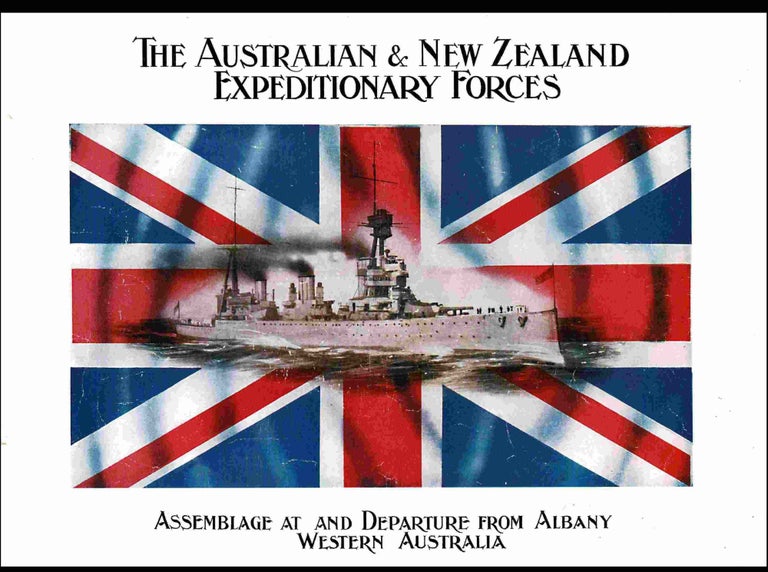 Item #98805 The Australian & New Zealand Expeditionary Forces. Assemblage at and Departure from Albany Western Australia. Anzacs.