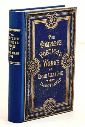 Item #99023 The Complete Poetical Works of Edgar Allan Poe with a Selection of His Sketches and...