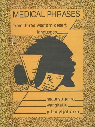 Item #99234 Medical Phrases from three Western Desert Languages. Amee Glass, Dorothy Hackett