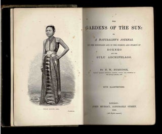 The Gardens of the Sun : Or a Naturalist's Journal on the Mountains and in the Forests and Swamps of Borneo and the Sulu Archipelago.