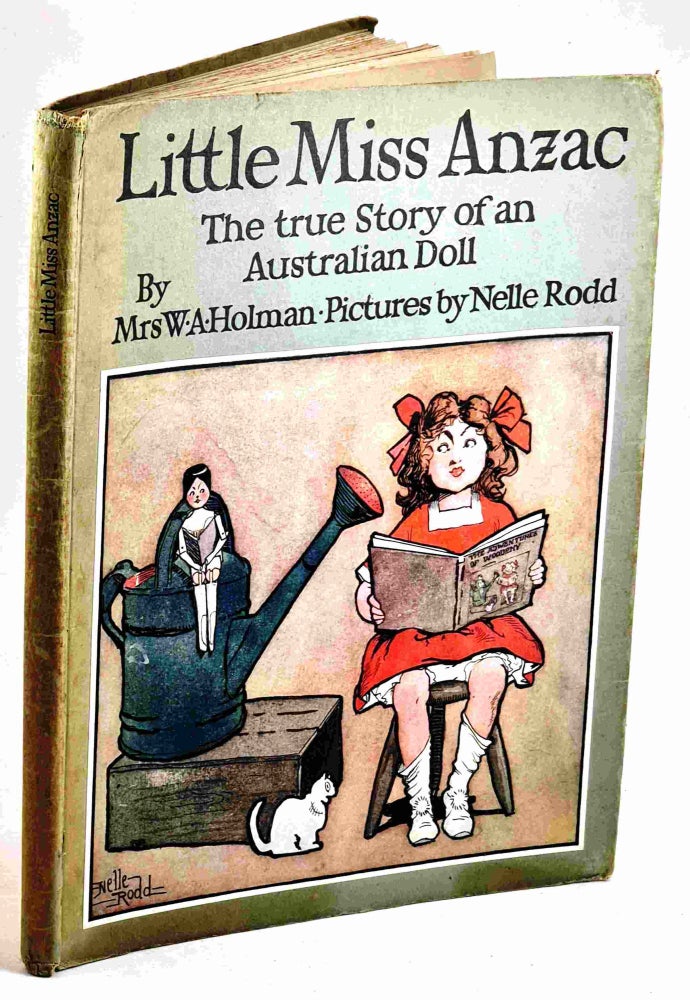 Item #99496 Little Miss Anzac. The True Story of an Australian Doll. [1917]. Mrs W. A. Holman, Ada Augusta Holman.